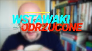 Wstawaki [#1880] Odrzucone