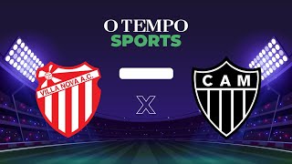 VILLA NOVA X ATLÉTICO - Veja AO VIVO a transmissão da partida