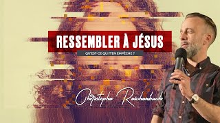 Ressembler à Jésus -  Christophe Reichenbach