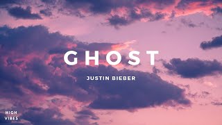 Justin Bieber - Ghost Lyrics (I Miss You More Than Life)