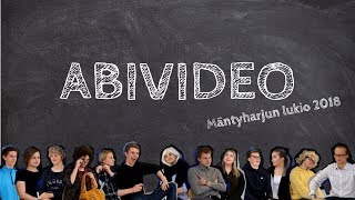 ABIVIDEO - Mäntyharjun lukio 2018