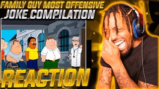 IM OFFENDED LOL! | FAMILY GUY MOST OFFENSIVE MOMENTS (REACTION!!!)