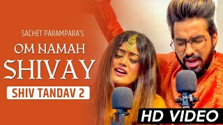 Om Namah Shivay | Sachet Parampara New Song | Vaibhav Editz 19 #sachetparampara