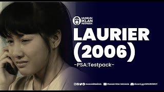 Iklan PSA Laurier  -  Testpack (2006)