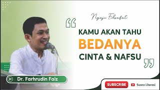 KAMU AKAN TAHU BEDANYA CINTA DAN NAFSU - Dr. Fahrudin Faiz || Ngaji Filsafat