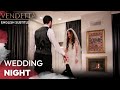 Wedding Night - @Vendetta.Series English Subtitled | Kan Cicekleri