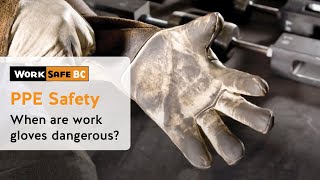 When Are Work Gloves Dangerous?