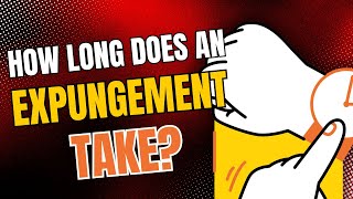How Long Does An Expungement Take?