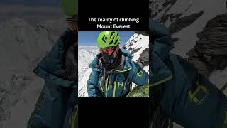 Reality of climbing Mount Everest