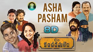 Asha pasham 8d song | Care of kancharapalem | #anuragkulkarni
