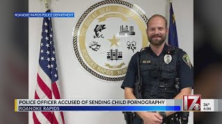 Roanoke Rapids police officer accused of sending child sexual abuse material