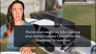 Florida Man Friday June 4th | Caught dancing atop cop car, claimed he was threatened by vampires