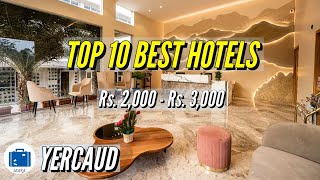 Yercaud 5 Star Hotel | Yercaud Budget Friendly Resorts & Hotels Review