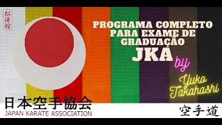 Programa Completo - Guia de exames de graduação (todas as faixas) da JKA por Yuko Takahashi