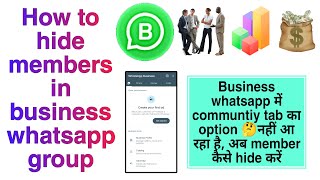 How to hide members in business whatsapp group