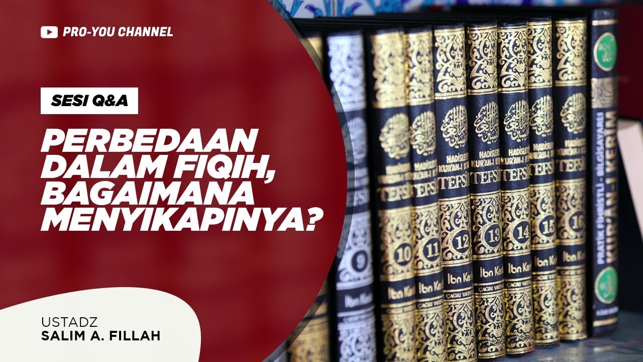 "Perbedaan Dalam Fiqih, Bagaimana Menyikapinya?" | Ust Salim A Fillah ...