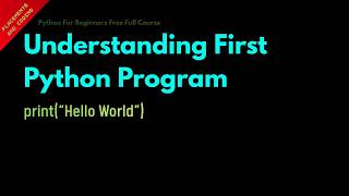 Understanding First Python Program || Lesson 2 || Python for Beginners ||