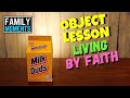 LIVING BY FAITH, NOT BY SIGHT - Children's Sermon Bible Lesson - 2 Corinthians 5:7