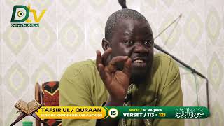 TAFSIR'L QURAAN -  SURAT AL-BAQARA (P15) VERSET / 113 - 121  SERIGNE KHADIM NDIAYE RACHIDE