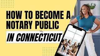 How to Become a Notary Public in Connecticut | Step-by-Step Guide for 2025