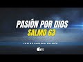 Pasión por Dios | Ps. Eduardo Saladín