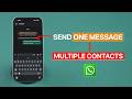 How To Send Message To Multiple Contacts In WhatsApp NO GROUP!