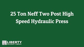 25 Ton Neff Two Post High Speed Hydraulic Press