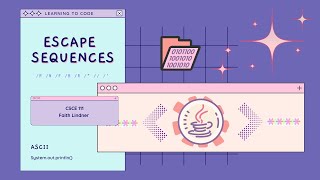 CSCE 111- Escape Sequences in Java