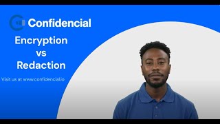 Why you should use Encryption vs Redaction to secure sensitive information!