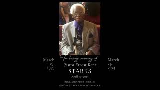 4-8-23 Homegoing for Pastor Ernest Kent Starks