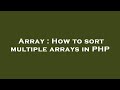 Array : How to sort multiple arrays in PHP