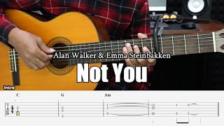 Not You - Alan Walker & Emma Steinbakken - Fingerstyle Guitar Tutorial + TAB & Lyrics