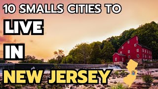The 10 best small towns to live in New Jersey State in 2024 & 2025