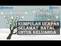 Kumpulan Ucapan Selamat Natal, Cocok untuk Dikirimkan ke Keluarga & Teman