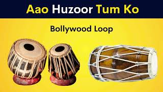 Aao Huzoor Tum Ko | Bollywood Loop