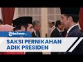 Panglima TNI dan Mensesneg Bakal Jadi Saksi Pernikahan Adik Presiden Jokowi dan Ketua MK