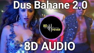 Dus Bahane 2.0 (8D AUDIO) | Baaghi 3 | Tiger S, Shraddha K | Vishal & Shekhar , Shaan & Tulsi Kumaar
