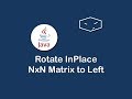 rotate inplace nxn matrix to left in java