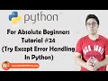 Try Except Exception Handling In Python | Python Tutorials For Absolute Beginners In Hindi #24