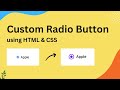 How to Create Custom Radio Button with HTML and CSS | Tutorial