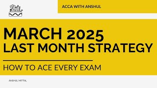 Ultimate Last Month Exam Strategy for March 2025 ACCA Exams! | Ace Your ACCA Journey