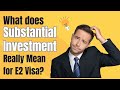 Learn Actual Investment Spending to Satisfy E2 Visa