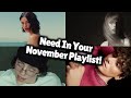 Songs That You Need In Your November Playlist! UP 2024!