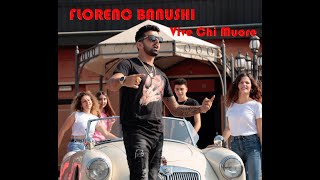 Florenc Banushi - Vive Chi Muore (Official Video)