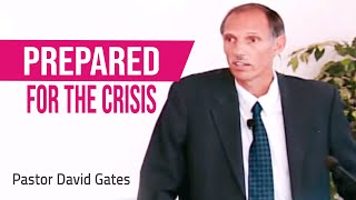 Prepared for the Crisis - David Gates