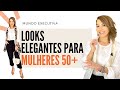 LOOKS PARA MULHERES 50+ | Michelle Castro #mulheres50mais #mulheresmaduras