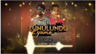 KUNDULUNDU KYAMO DANCE MIX DJ NAVEEN \u0026 DJ PRADEEP