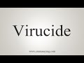 How To Say Virucide