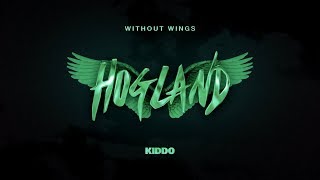 Hogland - Without Wings (Lyrics) ft. KIDDO