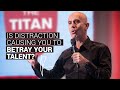 Download Is Distraction Causing You To Betray Your Talent? In Mp4 3Gp Full HD Video